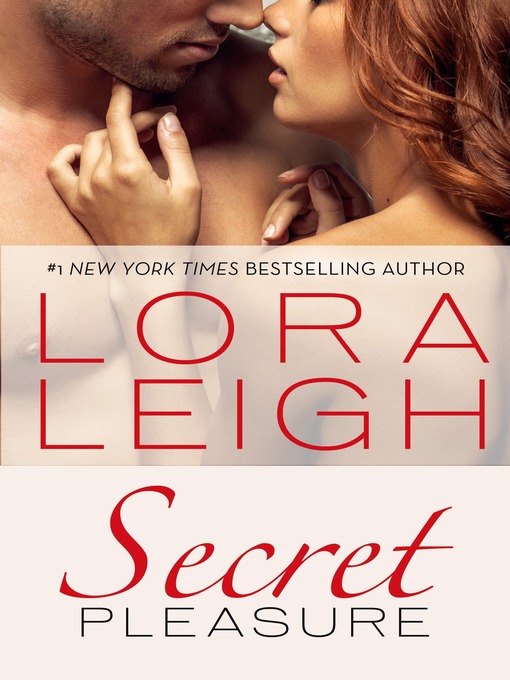 Title details for Secret Pleasure by Lora Leigh - Wait list